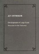 Development of Large Scale Structure in the Universe
