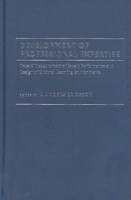 Development of Professional Expertise - Ericsson, K Anders (Editor)