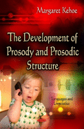 Development of Prosody and Prosodic Structure