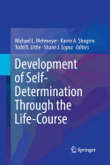 Development of Self-Determination Through the Life-Course