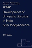 Development of University Libraries in India After Independence
