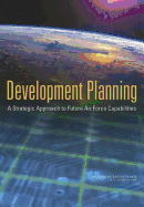 Development Planning: A Strategic Approach to Future Air Force Capabilities