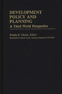 Development Policy and Planning: A Third Word Perspective