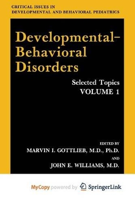 Developmental-Behavioral Disorders - Gottlieb, Marvin I (Editor), and Williams, John E (Editor)