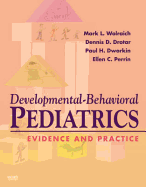 Developmental-Behavioral Pediatrics: Evidence and Practice