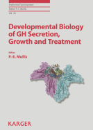 Developmental Biology of GH Secretion, Growth and Treatment: 6th ESPE Advanced Seminar in Developmental Endocrinology, Bern, May 2012