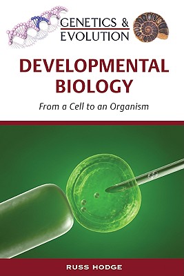 Developmental Biology - Hodge, Russ, and Rosenthal, Nadia (Foreword by)