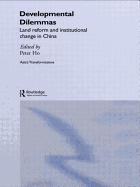 Developmental Dilemmas: Land Reform and Institutional Change in China