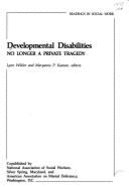 Developmental Disabilities: No Longer a Private Tragedy