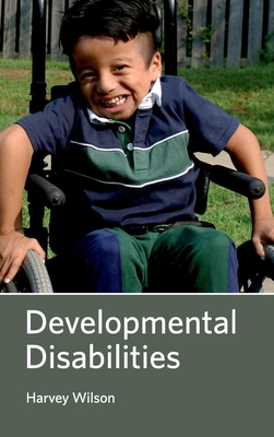 Developmental Disabilities - Wilson, Harvey (Editor)