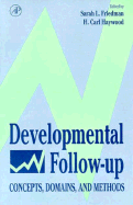 Developmental Follow-Up: Concepts, Domains, and Methods