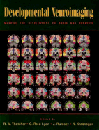 Developmental Neuroimaging: Mapping the Development of Brain and Behavior