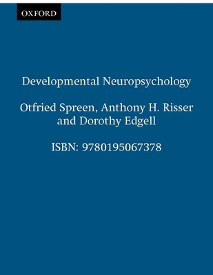 Developmental Neuropsychology - Spreen, Othfried, and Risser, Anthony, and Spreen, Otfried