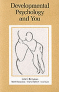 Developmental Psychology and You