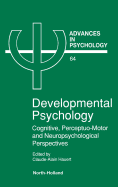 Developmental Psychology: Cognitive, Perceptuo-motor and Neuropsychological Perspectives