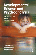 Developmental Science and Psychoanalysis: Integration and Innovation