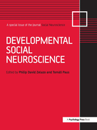 Developmental Social Neuroscience: A Special Issue of Social Neuroscience
