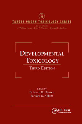 Developmental Toxicology - Hansen, Deborah K., and Abbott, Barbara D.