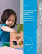 Developmentally Appropriate Practice: Curriculum and Development in Early Education, International Edition