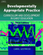 Developmentally Appropriate Practice: Curriculum and Development in Early Education