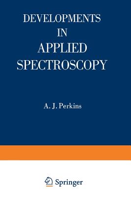 Developments in Applied Spectroscopy - Perkins, A J, and Grove, E L, and Kaelble, Emmett F