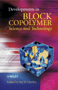Developments in Block Copolymer Science and Technology