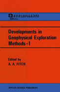 Developments in Geophysical Exploration Methods 1 - Fitch, A A (Editor)