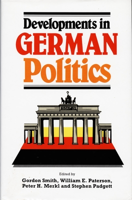 Developments in German Politics 3 - Padgett, Stephen (Editor), and Paterson, William E (Editor), and Smith, Gordon (Editor)