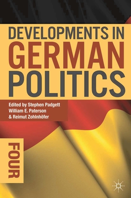 Developments in German Politics 4 - Padgett, Stephen (Editor), and Paterson, William E. (Editor), and Zohlnh�fer, Reimut (Editor)