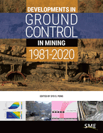 Developments in Ground Control in Mining: 1981-2020