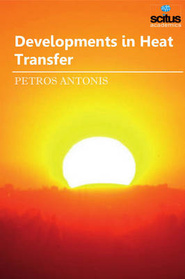 Developments in Heat Transfer - Antonis, Petros