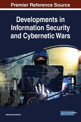 Developments in Information Security and Cybernetic Wars - Sarfraz, Muhammad (Editor)
