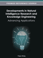 Developments in Natural Intelligence Research and Knowledge Engineering: Advancing Applications