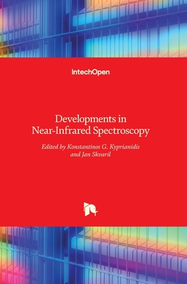 Developments in Near-Infrared Spectroscopy - Kyprianidis, Konstantinos (Editor), and Skvaril, Jan (Editor)
