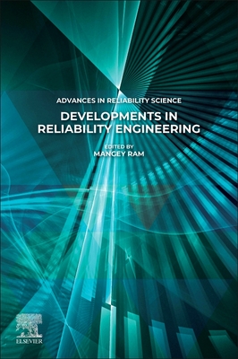 Developments in Reliability Engineering - Ram, Mangey (Editor)