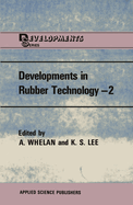 Developments in Rubber Technology--2: Synthetic Rubbers