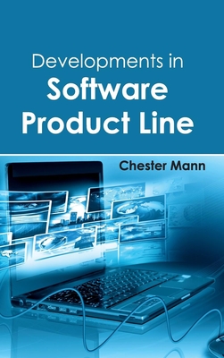 Developments in Software Product Line - Mann, Chester (Editor)