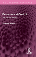 Deviance and Control: The Secular Heresy