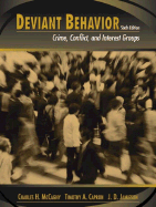 Deviant Behavior: Crime, Conflict, and Interest Groups