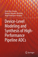 Device-Level Modeling and Synthesis of High-Performance Pipeline Adcs