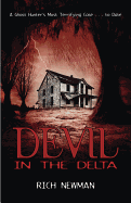 Devil in the Delta: A Ghost Hunter's Most Terrifying Case... to Date