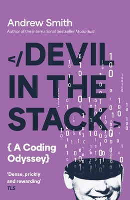 Devil in the Stack: A Coding Odyssey - Smith, Andrew