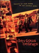 Devious Beings