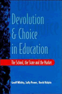 Devolution and Choice in Education