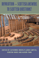 Devolution - Scottish Answers to Scottish Questions?
