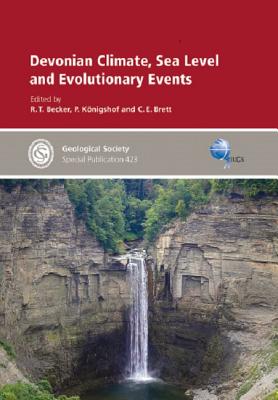 Devonian Climate, Sea Level and Evolutionary Events - Becker, R. T. (Editor), and Konigshof, P. (Editor), and Brett, C. E. B. (Editor)