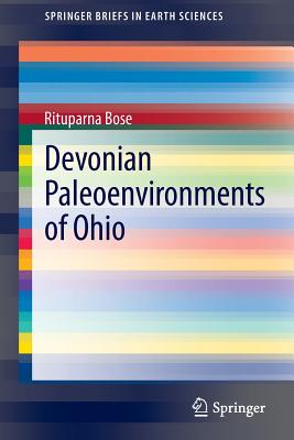 Devonian Paleoenvironments of Ohio - Bose, Rituparna