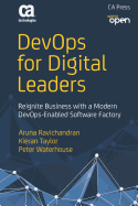 DevOps for Digital Leaders: Reignite Business with a Modern DevOps-Enabled Software Factory