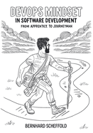 DevOps Mindset in Software Development: From Apprentice to Journeyman