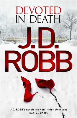 Devoted in Death: 41 - Robb, J. D.